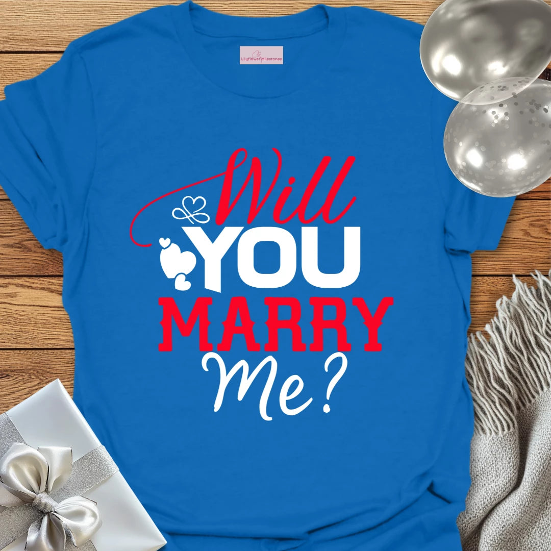 Will You Marry Me? - Engagement T-Shirt