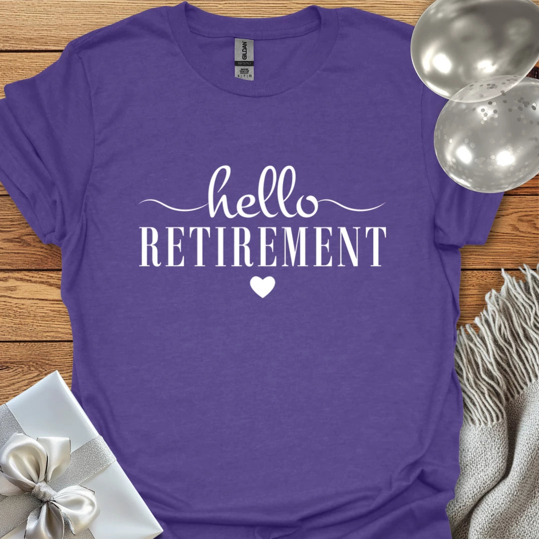 Hello Retirement (heart) - Retirement T-Shirt