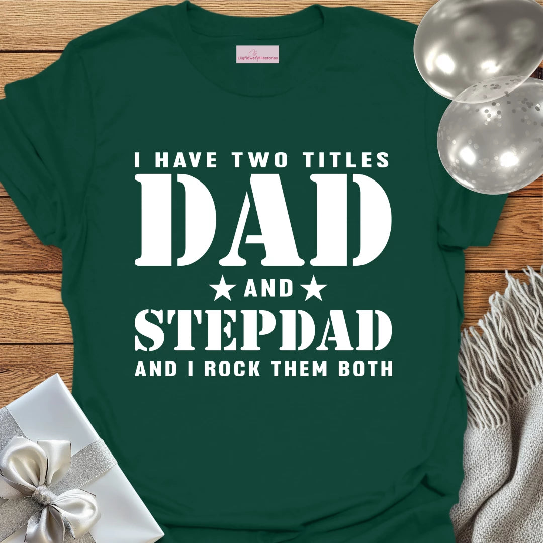 Dad and Step-Dad - Parenting T-Shirt