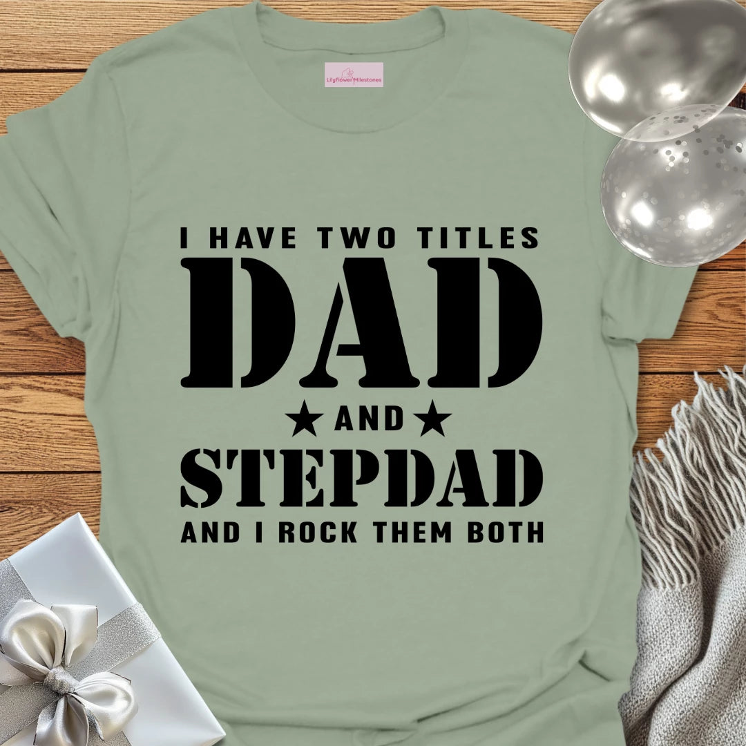 Dad and Step-Dad - Parenting T-Shirt