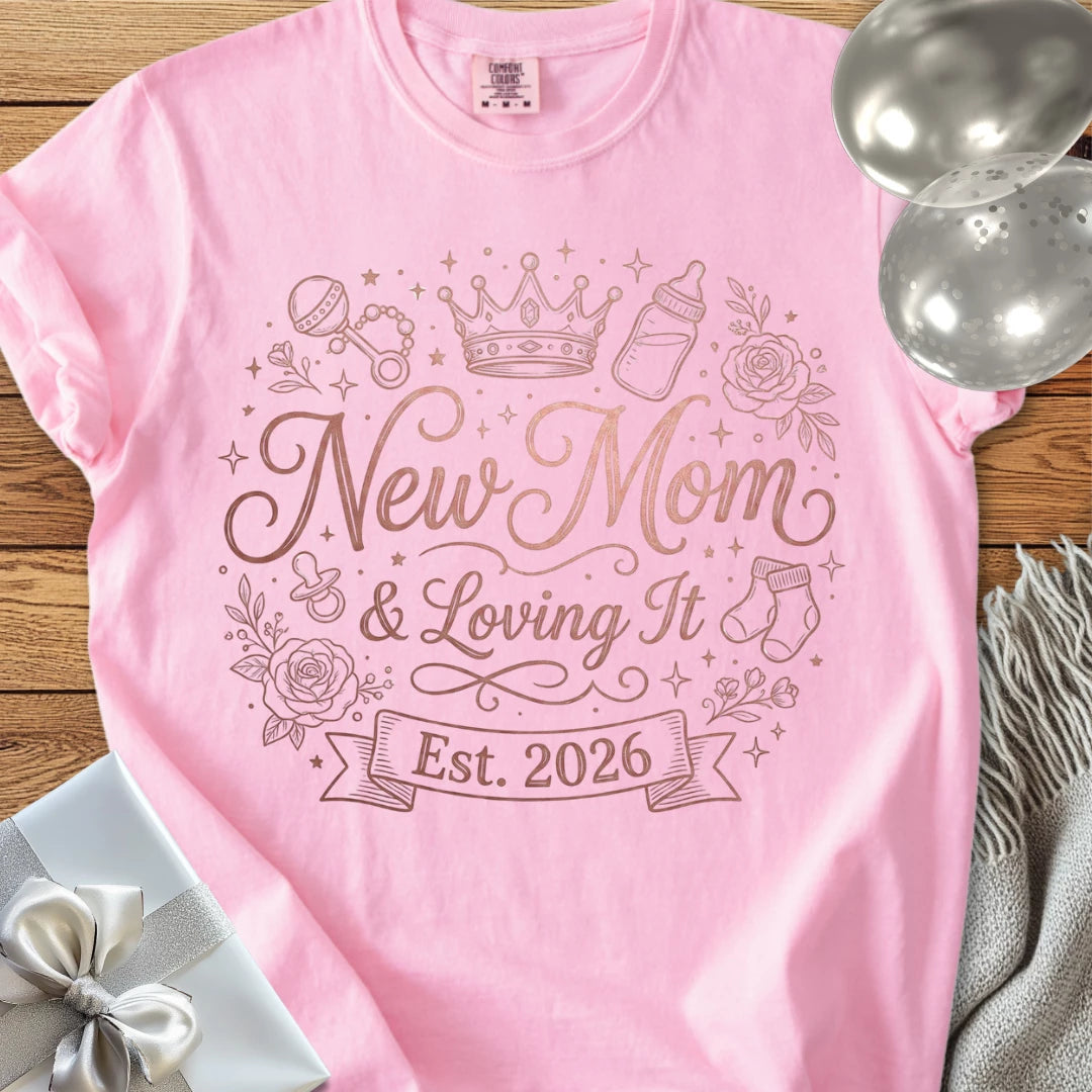 New Mom & Loving It, Est. 2026 - Premium New Baby T-Shirt