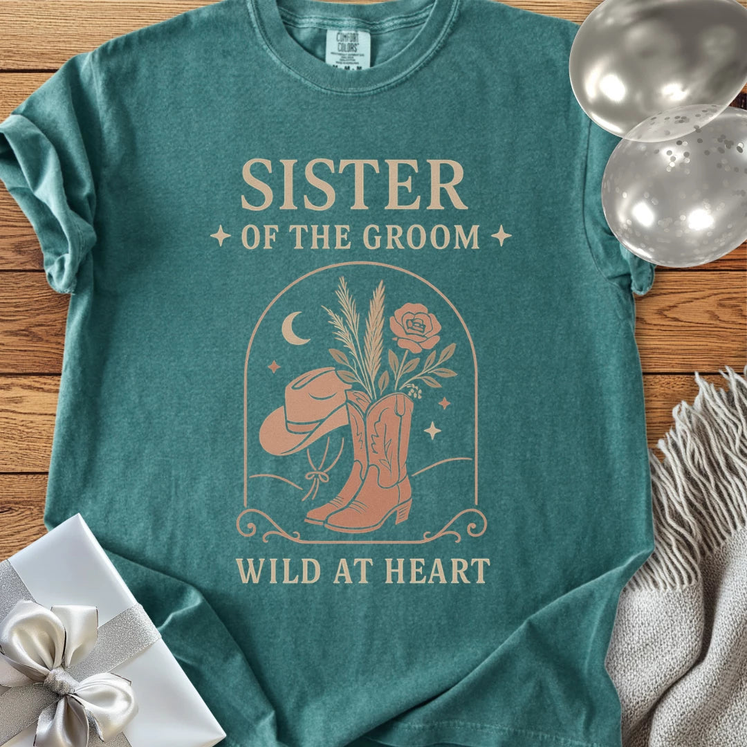 Sister of the Groom, Wild at Heart - Western Bridal Party T-Shirt