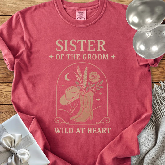 Sister of the Groom, Wild at Heart - Western Bridal Party T-Shirt