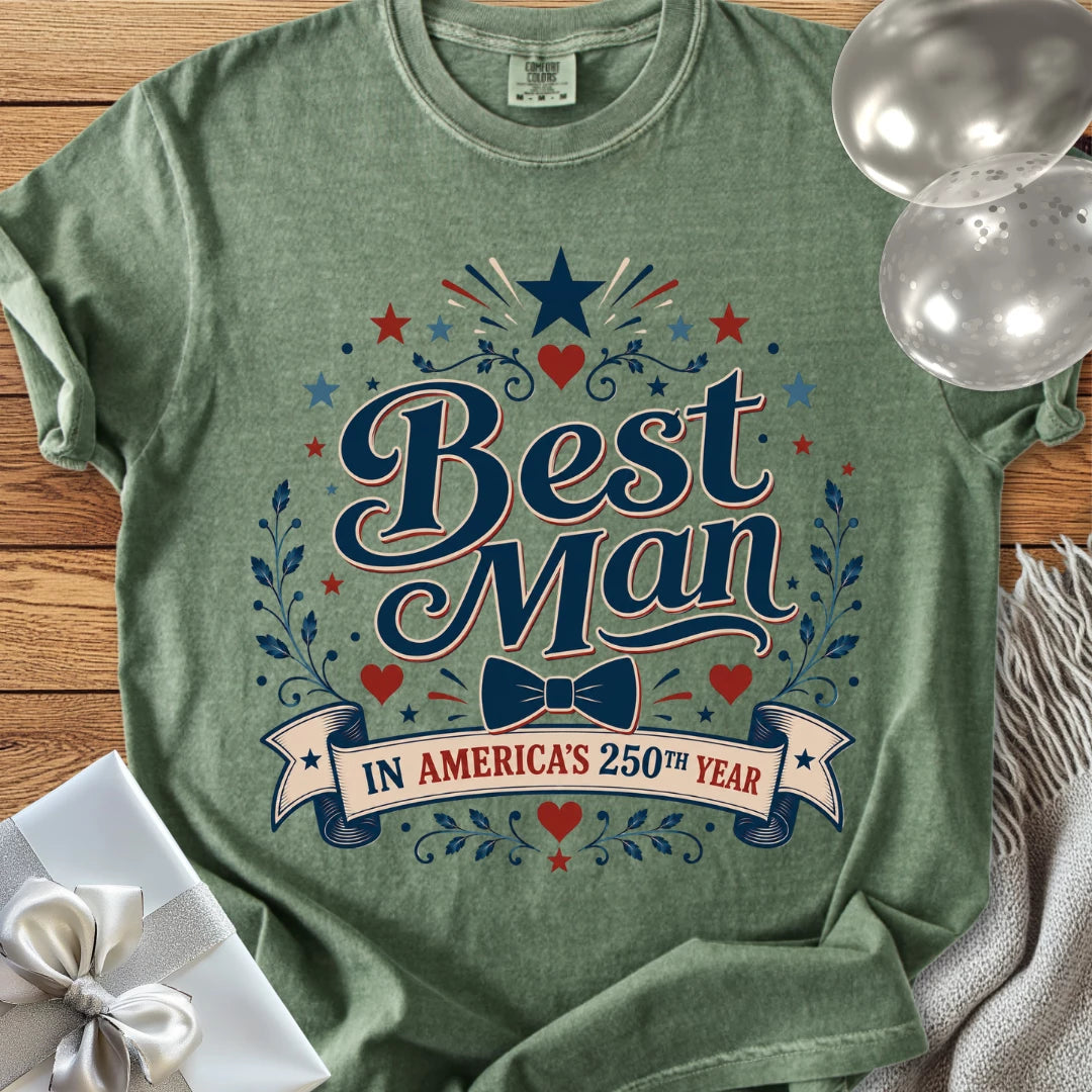 Best Man in America’s 250th Year - Premium America 250 Wedding T-Shirt