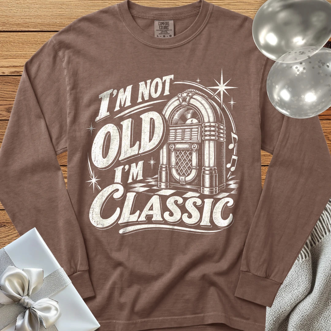I’m Not Old, I’m Classic - Premium Birthday Long Sleeve T-Shirt - Espresso