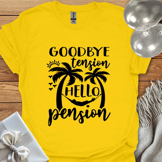 Goodbye Tension, Hello Pension (palm trees) T-Shirt
