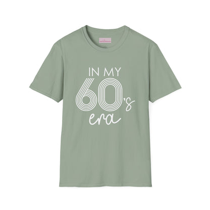 In My 60's Era  - 60th Birthday T-Shirt