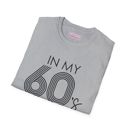 In My 60's Era  - 60th Birthday T-Shirt
