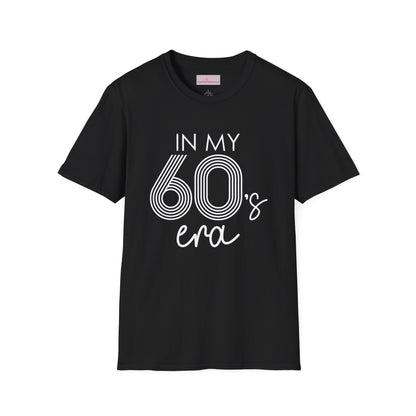 In My 60's Era  - 60th Birthday T-Shirt