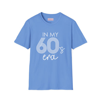In My 60's Era  - 60th Birthday T-Shirt