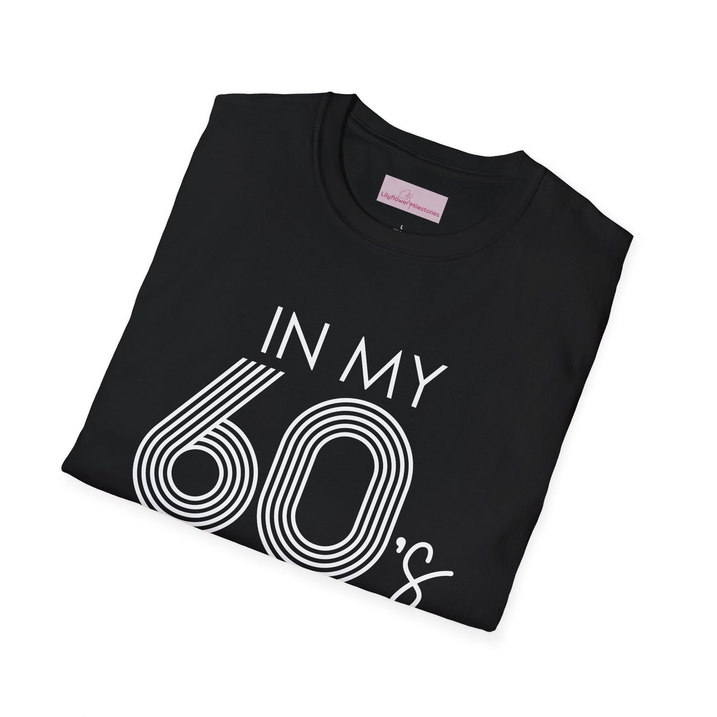In My 60's Era  - 60th Birthday T-Shirt