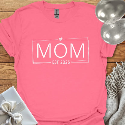 Mom, Est. 2025 (heart) - Pregnancy T-Shirt