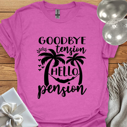 Goodbye Tension, Hello Pension (palm trees) T-Shirt