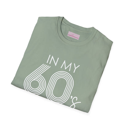 In My 60's Era  - 60th Birthday T-Shirt