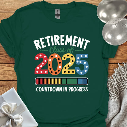 Retirement Class of 2025, Countdown in Progress T-Shirt
