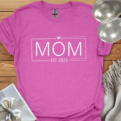 Mom, Est. 2025 (heart) - Pregnancy T-Shirt