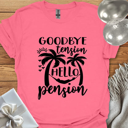 Goodbye Tension, Hello Pension (palm trees) T-Shirt