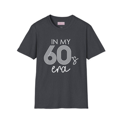 In My 60's Era  - 60th Birthday T-Shirt