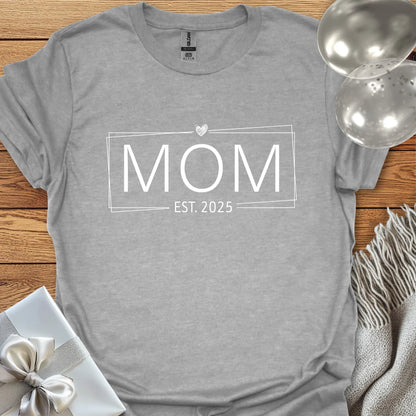 Mom, Est. 2025 (heart) - Pregnancy T-Shirt