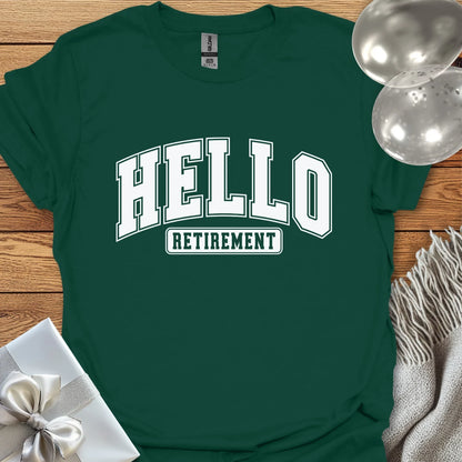 Hello Retirement, Varsity Style T-Shirt