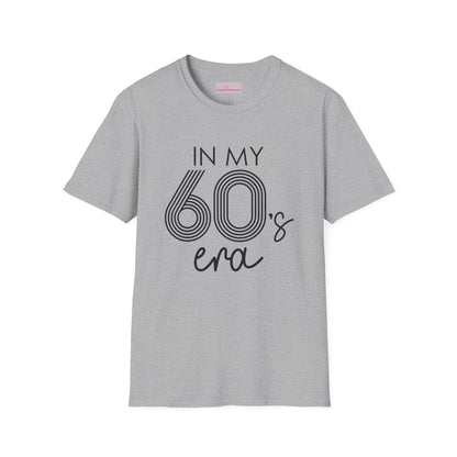 In My 60's Era  - 60th Birthday T-Shirt