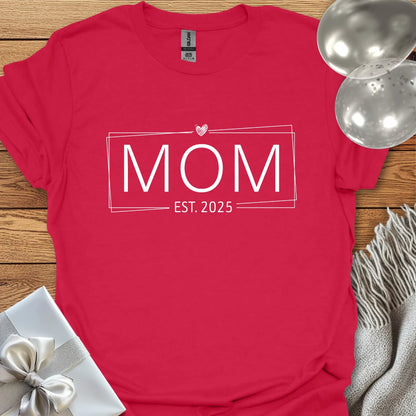 Mom, Est. 2025 (heart) - Pregnancy T-Shirt