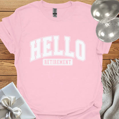 Hello Retirement, Varsity Style T-Shirt