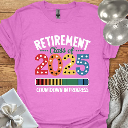 Retirement Class of 2025, Countdown in Progress T-Shirt