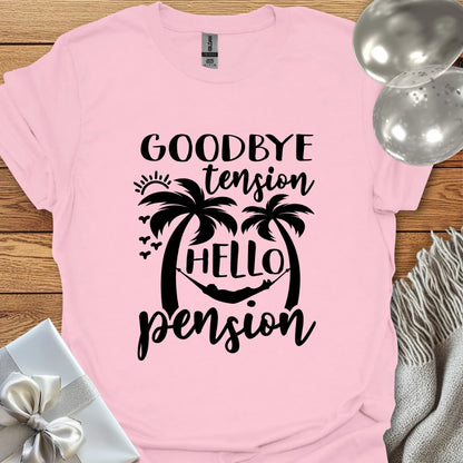 Goodbye Tension, Hello Pension (palm trees) T-Shirt