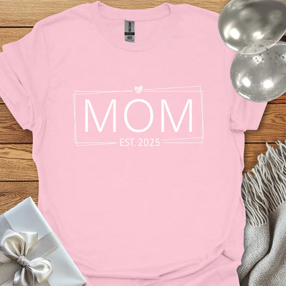 Mom, Est. 2025 (heart) - Pregnancy T-Shirt