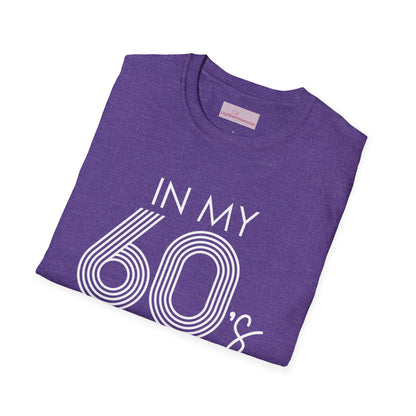 In My 60's Era  - 60th Birthday T-Shirt