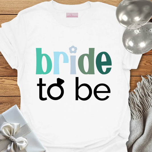Bride to Be Wedding T-Shirt