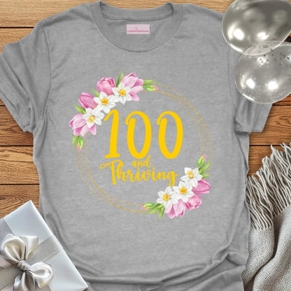 100 & Thriving - 100th Birthday T-Shirt