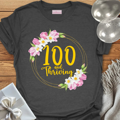 100 & Thriving - 100th Birthday T-Shirt