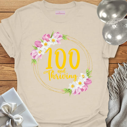 100 & Thriving - 100th Birthday T-Shirt