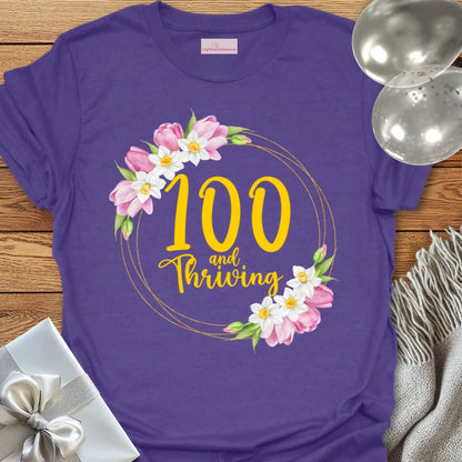 100 & Thriving - 100th Birthday T-Shirt