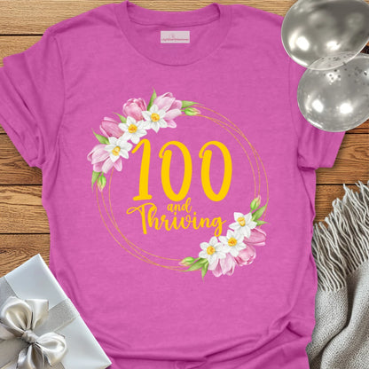 100 & Thriving - 100th Birthday T-Shirt