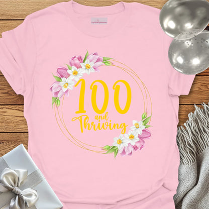100 & Thriving - 100th Birthday T-Shirt