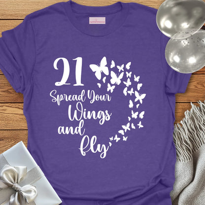 21, Spread Your Wings & Fly T-Shirt