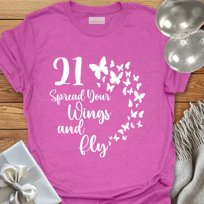 21, Spread Your Wings & Fly T-Shirt