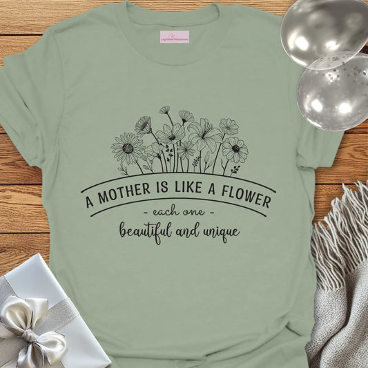 A Mother is Like a Flower T-Shirt