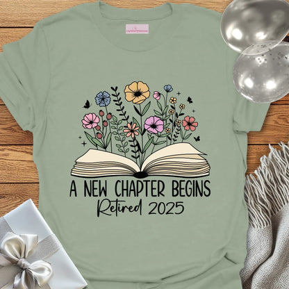 A New Chapter Begins, Retired 2025 - Retirement T-Shirt