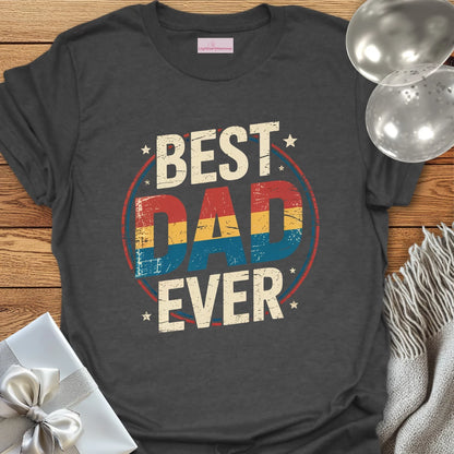 Best Dad Ever - Parenting T-Shirt