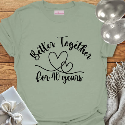 Better Together for 40 Years - 40th Wedding Anniversary T-Shirt