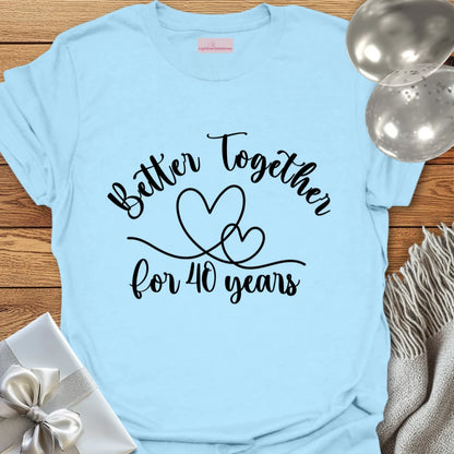 Better Together for 40 Years - 40th Wedding Anniversary T-Shirt