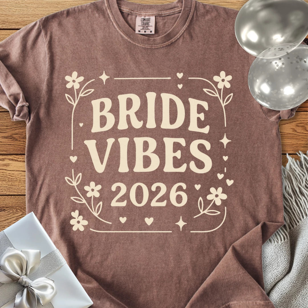 Bride Vibes 2026  - Premium  Wedding T-Shirt