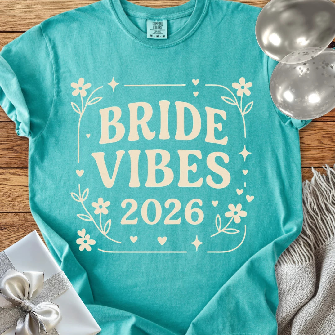 Bride Vibes 2026  - Premium  Wedding T-Shirt