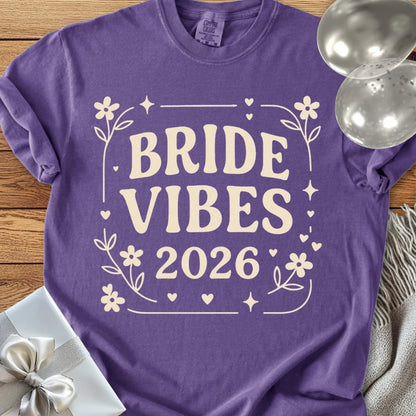 Bride Vibes 2026  - Premium  Wedding T-Shirt