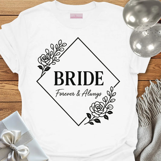 Bride - Forever & Always Wedding T-Shirt