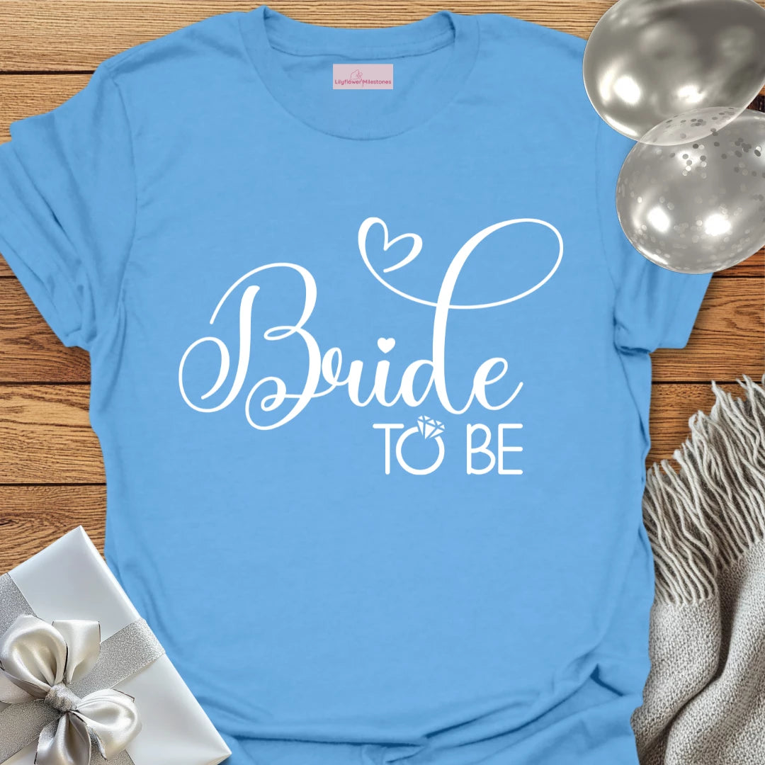 Bride to Be - Bachelorette Party T-Shirt